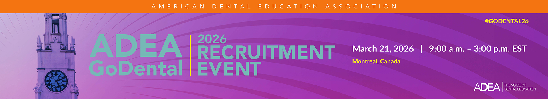 ADEA Go Dental 2025 Recruitment Event | March 8 - 9:30 am to 3:00 pm Eastern Time, Gaylord National Resort & Convention Center Nation Harbour, MD.